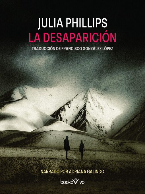 Title details for La desaparición by Julia Phillips - Available